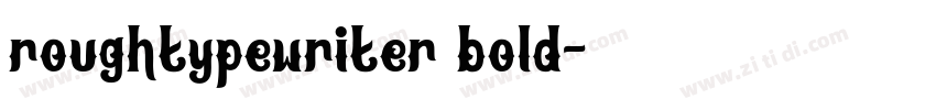 roughtypewriter bold字体转换